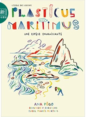 Isabel Minhós Martins Plasticus maritimus une espèce envahissante 法国童书奖入围入侵物种 儿童精品绘本  又日新