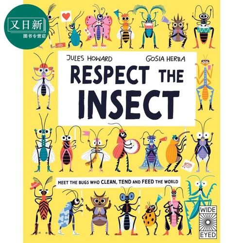 不可不知昆虫的真相Respect the Insect 英文原版 儿童科普绘本 精装自然科学知识图画书 进口儿童读物 7-10岁 又日新