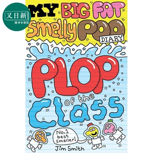 预售 我的臭便便日记3 My Big Fat Smelly Poo Diary 3 Plop of the Class 英文原版 儿童幽默笑话 图画小说 7岁以上 又日新