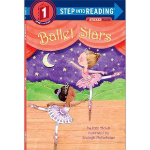 Step into Reading Step 1 Ballet Stars 兰登阅读进阶1:芭蕾明星 英文原版 儿童绘本 分级阅读 Joan Holub 7-12岁 又日新