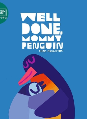 预售 Chris Haughton Well Done, Mommy Penguin企鹅妈妈你真棒 英文原版 进口图书 儿童绘本 动物故事图画书 又日新