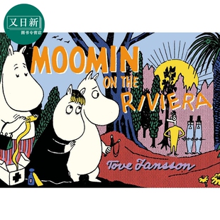 Riviera Moomin 小初文学故事书 图画图像小说 strips 英文原版 在里维埃拉 comic 桥梁漫画书 姆明 进口 又日新 the