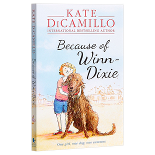 傻狗温迪克 英文原版 Because of Winn Dixie 都是黛茜惹的祸 纽伯瑞 儿童文学小说  670L 9-14岁 平装 动物治愈 又日新童书