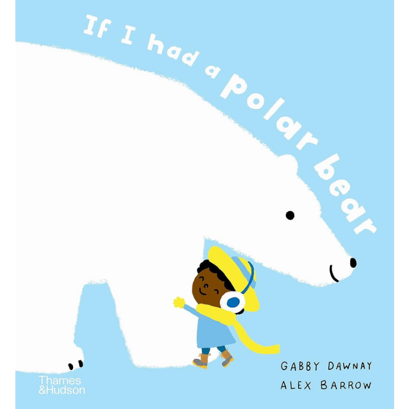 如果我有一只北极熊 If I Had a Polar Bear 英文原版 儿童绘本 故事图画书 精装精品绘本 睡前故事书 进口童书 又日新