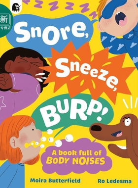 生理的声音 Snore Sneeze Burp 英文原版 儿童科普知识绘本 少儿百科图画书 妙趣横生又充满知识 进口童书 精装 又日新