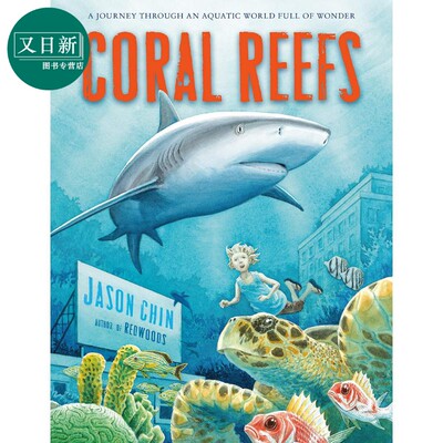 Jason Chin  Coral Reefs 大堡礁  陈振盼绘本 英文原版 进口图书 儿童绘本 故事图画书 珊瑚礁 海洋生物动植物绘本 又日新