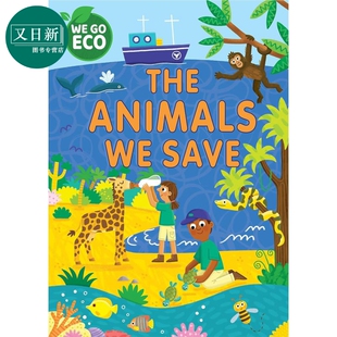 Animals 我们拯救 自然科学环保知识图画书 又日新 走向环保 儿童科普绘本 ECO 动物 Save The 5岁 英文原版