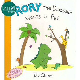 Pet 英文原版 Wants 恐龙罗力想要一只宠物 Liz 莉兹克里莫 the 进口 绘本Rory 又日新 Dinosaur Climo你今天真好看系列