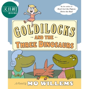 小猪小象同 莫威廉斯 2岁到6岁 and the 儿童绘本 金发姑娘和3只恐龙 Dinosaurs Willems Goldilocks 英文原版 进口原版