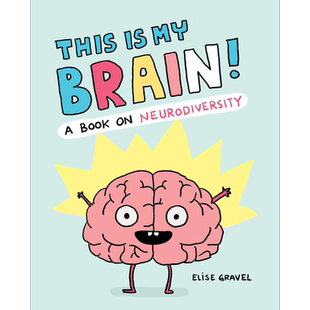 这是我的强大脑 Elise Gravel This Is My Brain 英文原版 儿童绘本 科普图画书 精装精品绘本 名家作品 进口童书 又日新