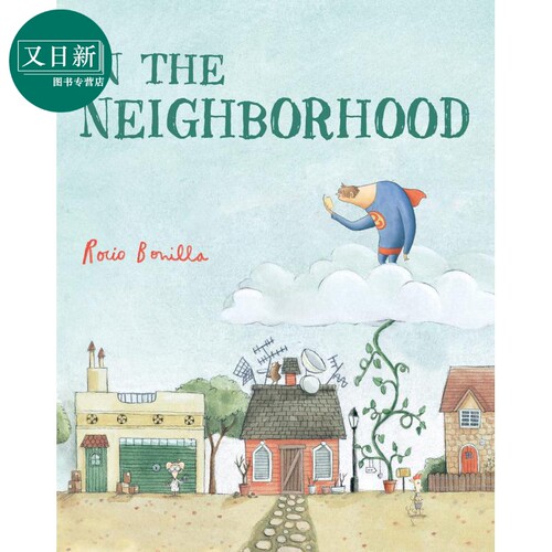 Rocio Bonilla In The Neighborhood 邻里 英文原版 进口图书 儿童绘本 动物故事图画书 又日新