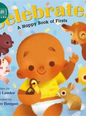 Celebrate! A Happy Book of Firsts 一本快乐的书 英文原版 儿童绘本 动物故事 Janet Lawler 4-6岁 又日新