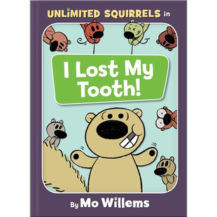 莫威廉斯 我失去了我的牙齿I Lost My Tooth an Unlimited Squirrels Book英文原版 儿童绘本故事图画书 精装进口 又日新