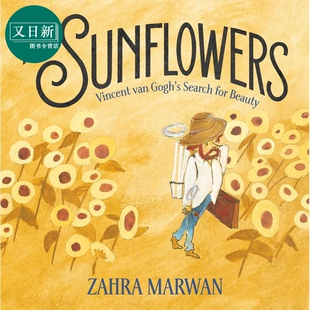 预售 向日葵 Sunflowers 英文原版 儿童绘本故事书 文森特梵高人物画传故事 进口儿童读物精装 4-8岁童书 Zahra Marwan 又日新