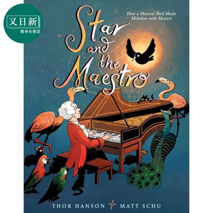 莫扎特与椋鸟 Star and the Maestro 英文原版 儿童绘本故事 精装读物 4-8岁 改编自莫扎特和他的宠物的真实故事 又日新