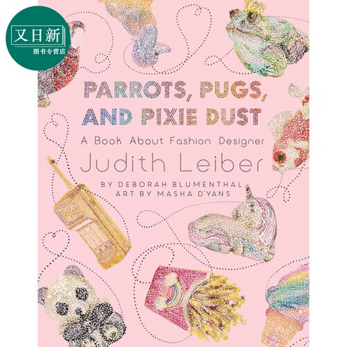 Parrots, Pugs, and Pixie Dust 手袋设计师朱迪思·雷伯传 英文原版进口 6到9岁 精装 儿童图画书 Masha D'yans 美育绘本