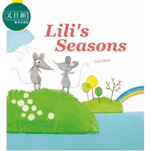 莉莉的季节 Lili s Seasons英文原版儿童绘本 亲子读物早教认知 四季图画书 精装绘本 进口儿童读物 Lucie Albon 又日新