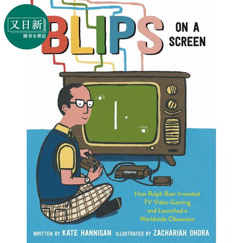 屏幕上的闪光点 Zachariah OHora Blips On A Screen 英文原版 儿童绘本人物传记故事 科普百科图书 精装进口图书 又日新
