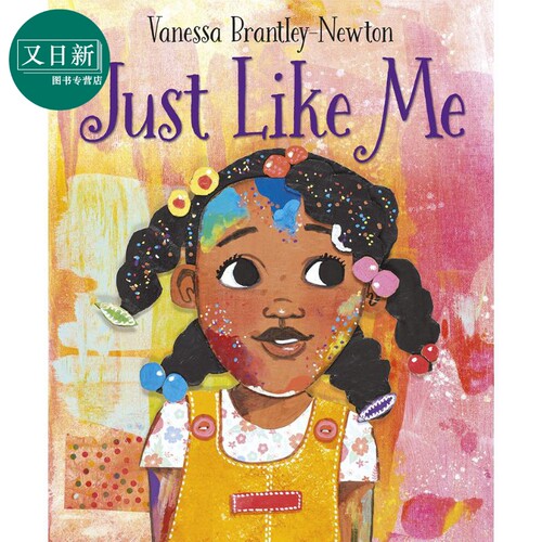 精装 Vanessa Brantley Newton  Just Like Me 像我一样的女孩 英文原版儿童精品绘本 故事绘本 3到6岁 又日新