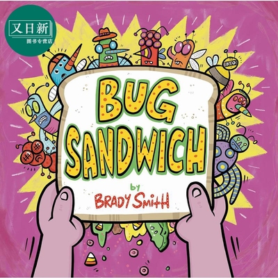 虫虫三文治 Brady Smith Bug Sandwich 英文原版 儿童绘本 趣味故事图画书 动物知识百科 精装绘本 进口图书  又日新