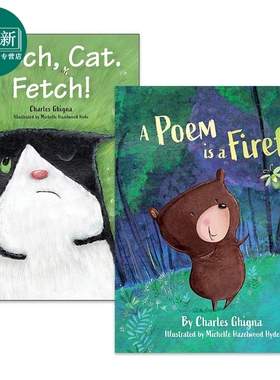 Charles Ghigna 儿童故事绘本2册套装 一首诗是一只萤火虫A Poem Is a Firefly 我的猫Fetch Cat Fetch 英文原版 又日新