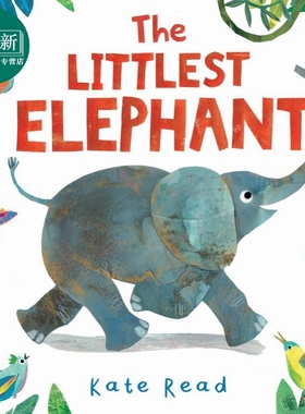 小小象 Kate Read The Littlest Elephant 英文原版 儿童绘本 动物故事图画书 精品绘本 进口儿童读物3岁以上 又日新
