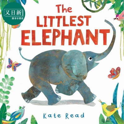 小小象 Kate Read The Littlest Elephant 英文原版 儿童绘本 动物故事图画书 精品绘本 进口儿童读物3岁以上 又日新