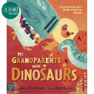 我的祖父母是恐龙 My Grandparents Were Dinosaurs 英文原版 儿童科普绘本 全彩图画故事书 进口童书 5岁以上 又日新