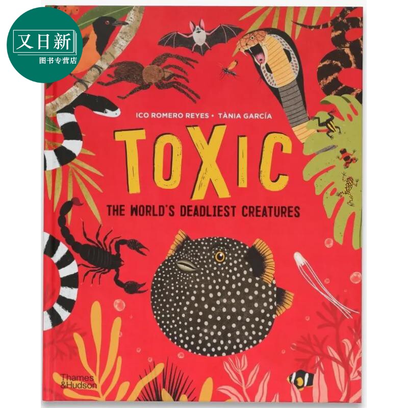 自然界的毒物 Toxic 英文原版 儿童科普绘本 自然科学百科 动物知识图书 精装绘本 进口儿童读物7-10岁 生物认知 又日新