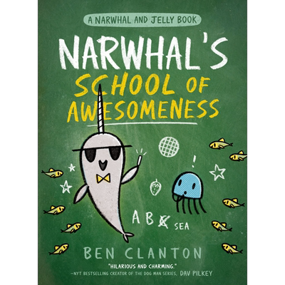 A Narwhal and Jelly Book—Narwhal’s School Of Awesomeness#6独角鲸的神奇学校#6 英文原版进口图书儿童绘本 又日新