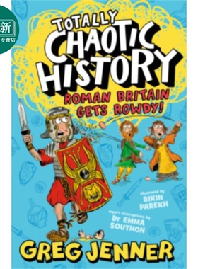 混乱的历史 罗马不列颠大暴走 Totally Chaotic History Roman Britain Gets Rowdy 英文原版 儿童历史故事读物 又日新