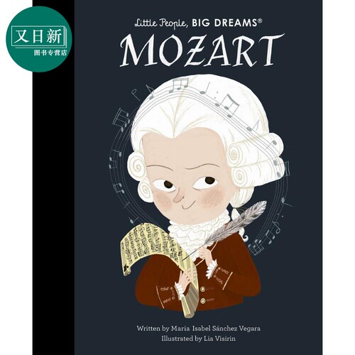 小人物大理想 莫扎特音乐家Little People Big Dreams Mozart英文原版 儿童绘本故事图画书 精装精品绘本儿童读物 又日新