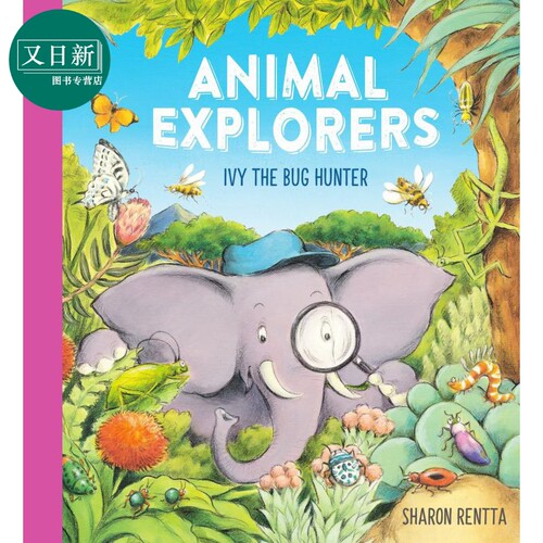 动物探险家 虫子探索Sharon Rentta Animal Explorers Ivy The Bug Hunter英文原版进口 儿童绘本 动物故事图画书 又日新