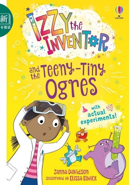 伊兹系列 伊兹与小怪兽 Izzy the Inventor and the Teeny Tiny Ogres 英文原版 儿童小初文学进口章节故事小说 又日新