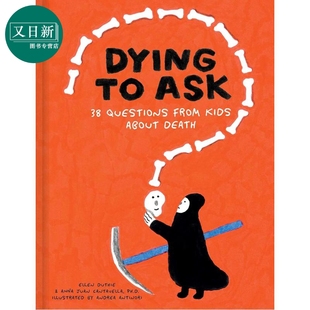 英文原版 38个问题 Ask 好想问 Questions Death 进口图书 about Dying Kids from 又日新 精装 孩子们关于死亡