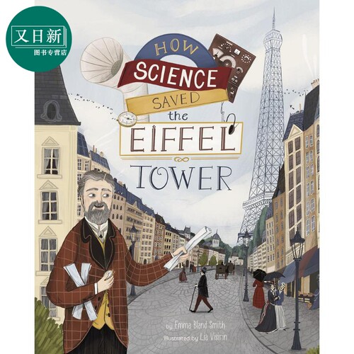 科学如何拯救埃菲尔铁塔Lia Visirin How Science Saved the Eiffel Tower英文原版儿童科普绘本百科知识图书精装 又日新