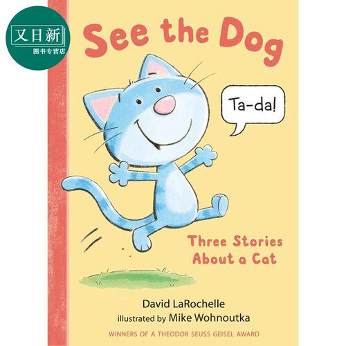 精装See the Dog Three Stories About a Cat 狗狗眼里的猫猫 英文原版 进口图书 儿童绘本 幽默搞笑 故事图画书 又日新