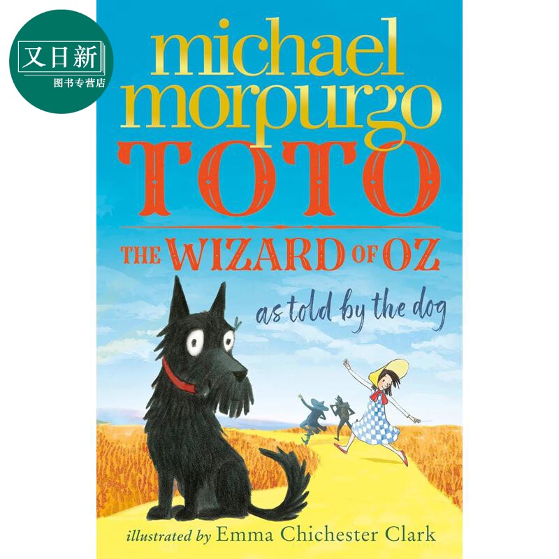 绿野仙踪 小狗托托的自述 Michael Morpurgo Toto The Wizard of Oz as told by the dog 英文原版黑白插图章节书 又日新