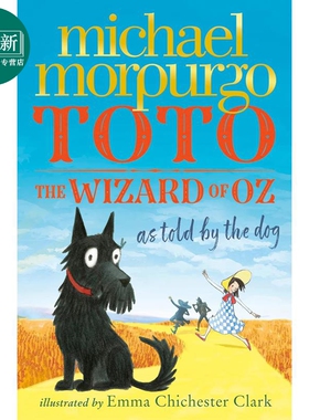 预售 绿野仙踪 小狗托托的自述 Michael Morpurgo Toto The Wizard of Oz as told by the dog 英文原版黑白插图章节书 又日新