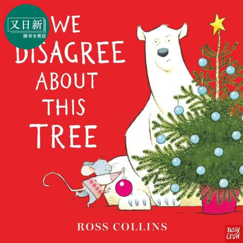 Ross Collins We Disagree About This Tree 意见不一的圣诞树 熊和老鼠 英文原版进口图书 儿童绘本 故事图画书 又日新