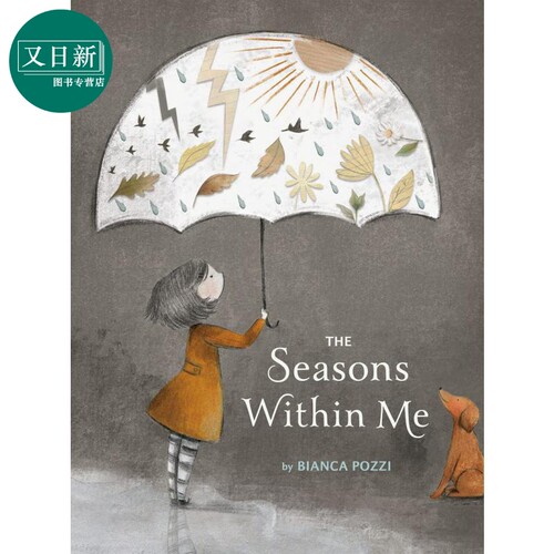 Bianca Pozzi：The Seasons Within Me内心感受的季节 英文原版 进口图书 儿童绘本 故事图画书 亲子读物童书 又日新