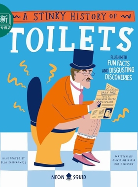 厕所的臭历史 A Stinky History of Toilets Flush with Fun Facts and Disgusting Discoveries英文原版科普绘本 又日新