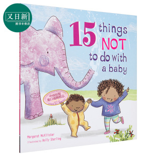 Baby Things 儿童图画书 McAllister 3到6岁 with Not 15件事 不要和宝宝做 Margaret 英文原版