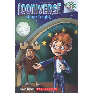 现货 Looniverse 4 Stage Fright 学乐大树系列 怪诞世界4 英文原版 进口图书 儿童小初文学 故事读物 6-8岁 又日新