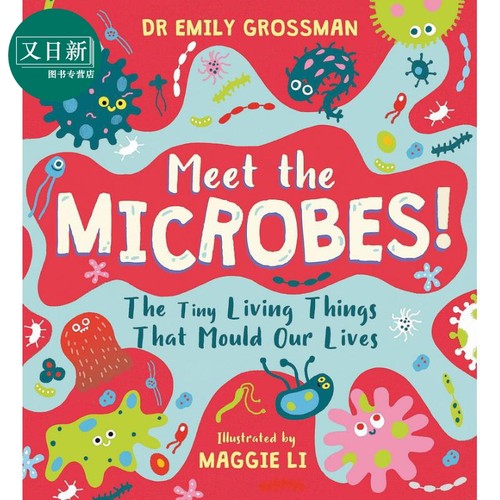 认识微生物 Meet the Microbes The Tiny Living Things That Mould Our Lives英文原版儿童科普绘本知识百科图书 又日新