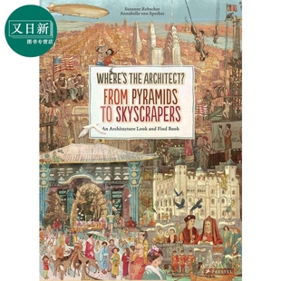 Skyscrapers Pyramids Where 从金字塔至摩天大楼 儿童建筑绘本 Architect 进口图书 the 又日新 From 英文原版