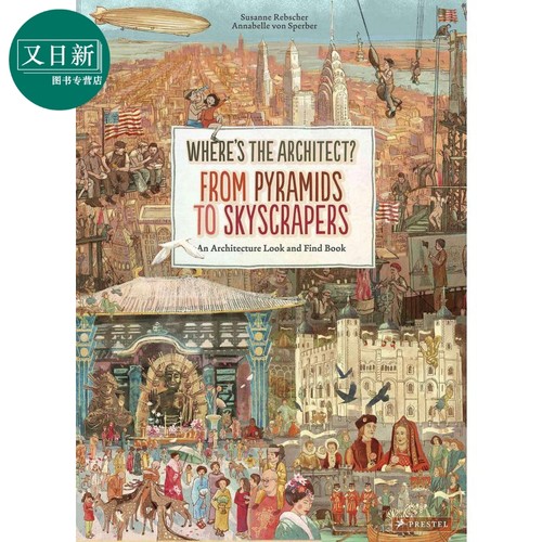 Where's the Architect From Pyramids to Skyscrapers 从金字塔至摩天大楼 英文原版 进口图书 儿童建筑绘本 又日新