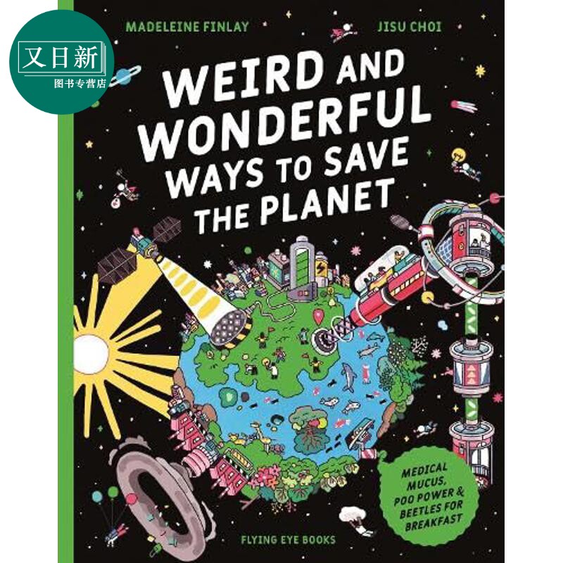 拯救地球的奇特方法 Weird and Wonderful Ways to Save the Planet Medical Mucus, Poo Power and Beetles for 又日新