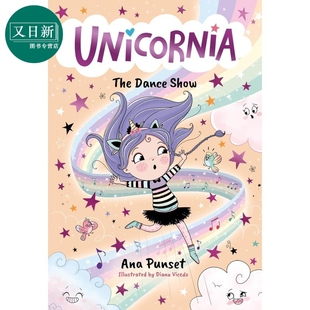 独角兽尼亚 舞蹈表演 Unicornia The Dance Show 英文原版 儿童绘本故事书 精彩奇幻冒险之旅 进口童书 6岁以上 又日新