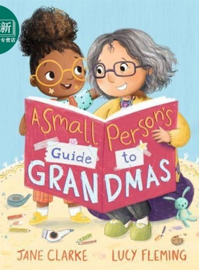 Lucy Fleming Small Person's Guide to Grandmas 祖孙的快乐时刻 英文原版精品绘本 故事绘本 Jane Clarke 又日新